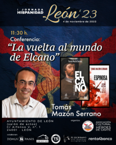 Cartel promocional de la conferencia "La vuelta al mundo de Elcano" impartida por Tomás Mazón Serrano. El evento se celebra en León, España, y el cartel incluye detalles logísticos y de contacto.