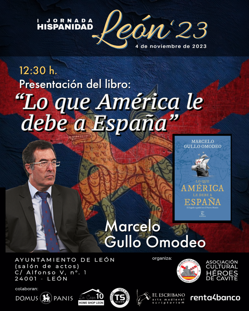 Cartel promocional de la presentación del libro "Lo que América le debe a España" de Marcelo Gullo Omodeo. El evento se celebra en León, España, y el cartel incluye detalles logísticos y de contacto.
