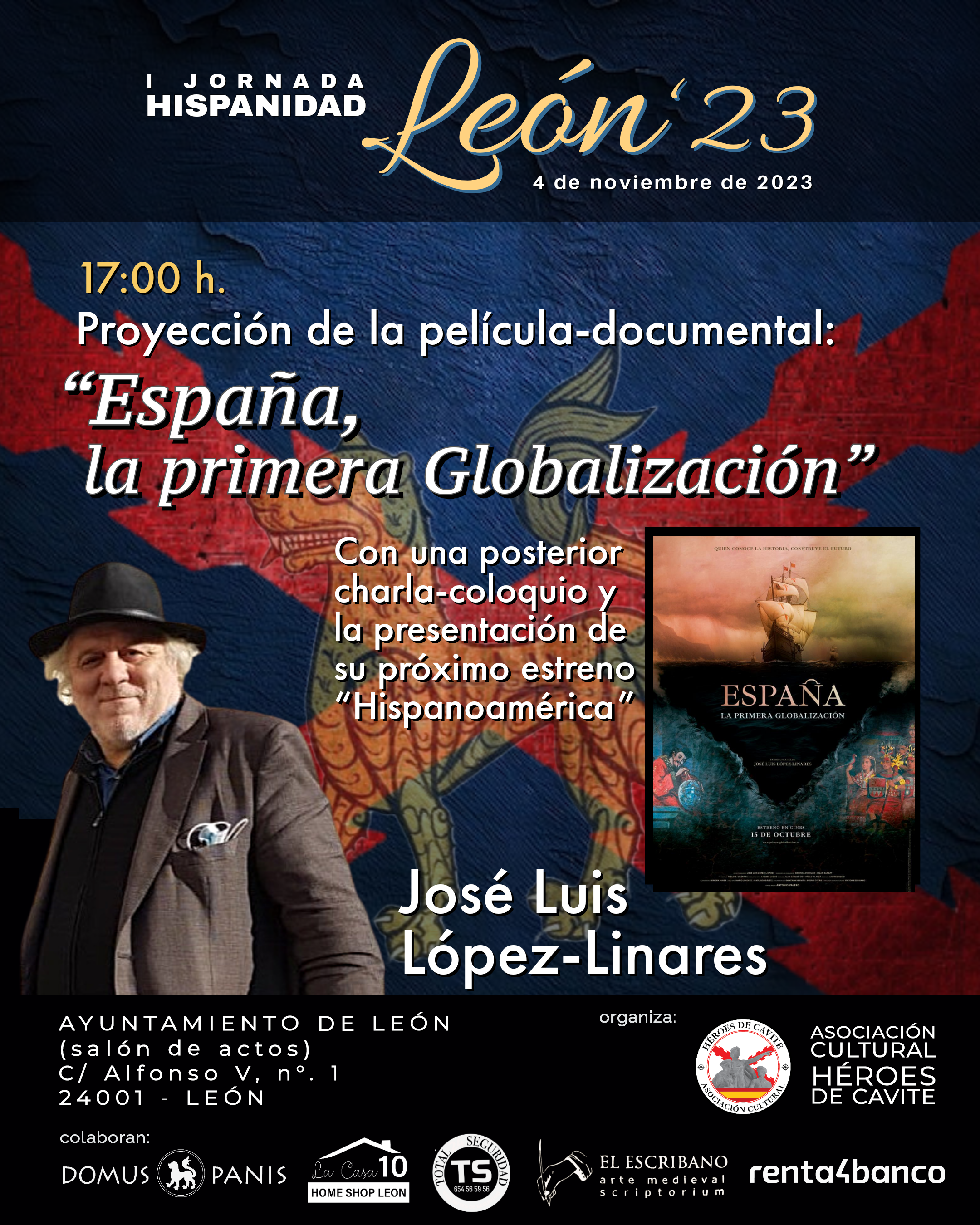 Cartel promocional de la proyección de la película "España. La primera globalización" dirigida por José Luis López-Linares. El evento se celebra en León, España, y el cartel incluye detalles logísticos y de contacto.